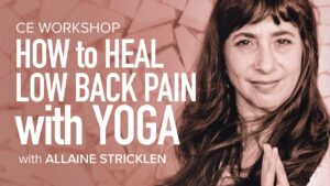 CE Workshop | How to Heal Low Back Pain with Yoga