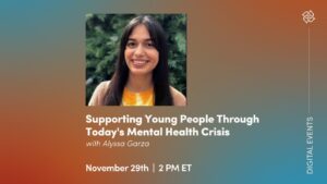 Centering Mental Health | Supporting Young People Through Today’s Mental Health Crisis