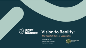 CE Workshop | Yoga Alliance + True Nature Webinar Series: Vision to Reality, Part 3