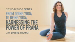 CE Workshop | From Doing Yoga to Being Yoga: Harnessing the Power of Prana